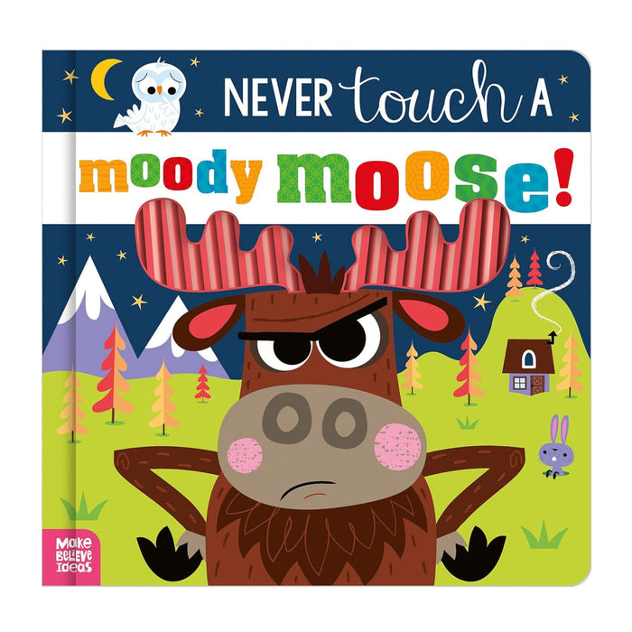 Never Touch A Moody Moose