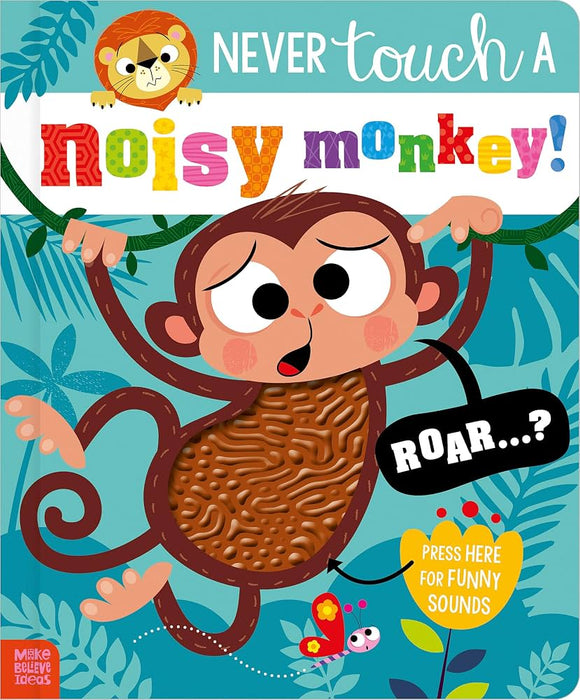 Never Touch A Noisy Monkey!